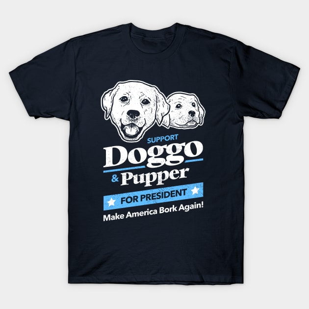 Doggo Pupper For President T-Shirt T-Shirt by dumbshirts